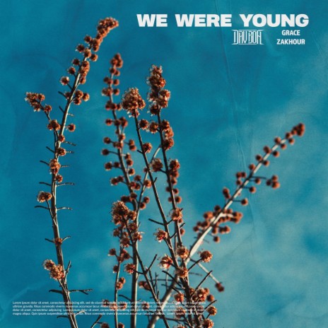 We were young ft. Grace Zakhour | Boomplay Music