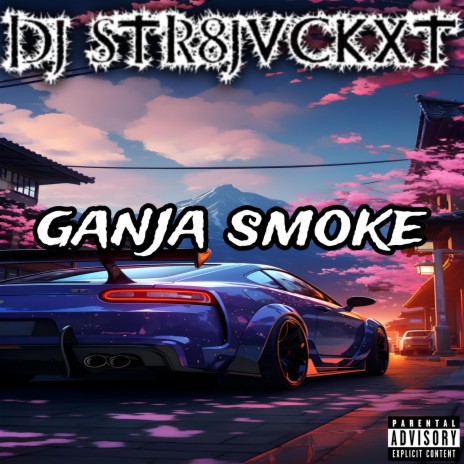 Ganja Smoke | Boomplay Music