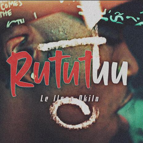 Rututuu ft. le llega | Boomplay Music