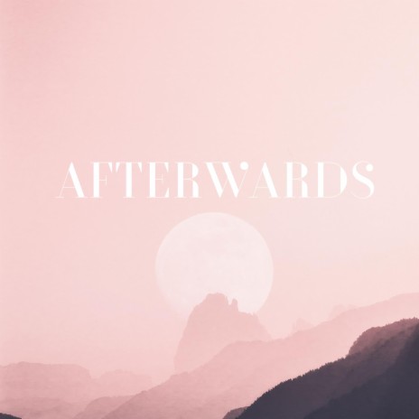 Afterwards | Boomplay Music