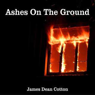 Ashes On The Ground lyrics | Boomplay Music