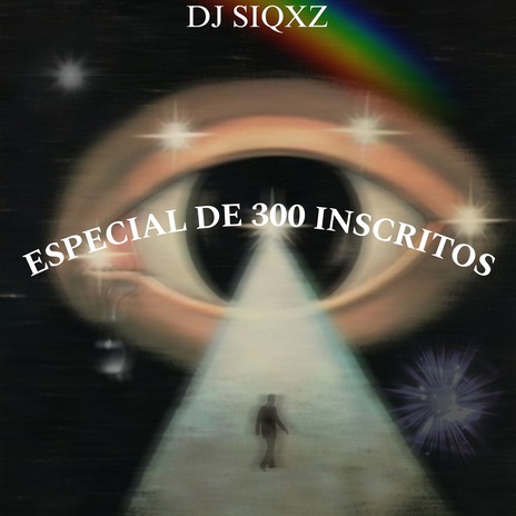 ESPECIAL DE 300 INSCRITOS | Boomplay Music