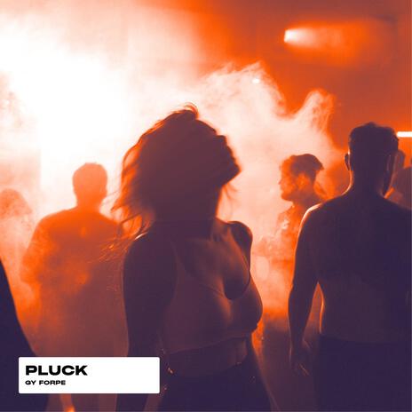 Pluck | Boomplay Music