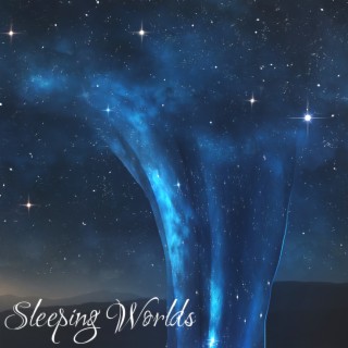 SLEEPING WORLDS