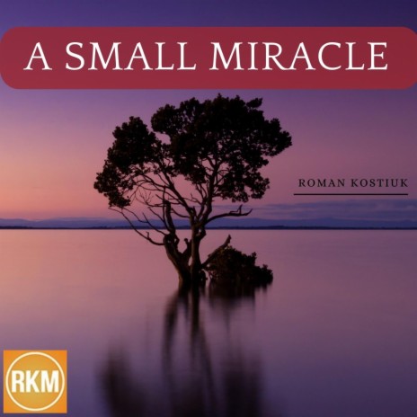 A Small Miracle | Boomplay Music