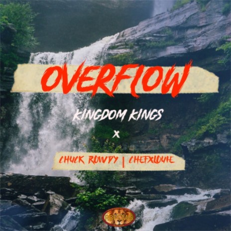Overflow ft. ChefxLouie & Chuck Rowdy