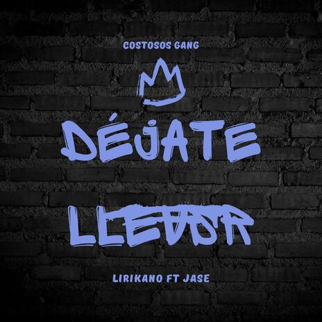 Dejate llevar ft. Jase | Boomplay Music