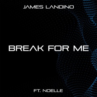 Break For Me (From Amplitude HD) (feat. Noelle)
