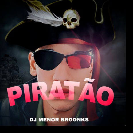 PIRATÃO | Boomplay Music