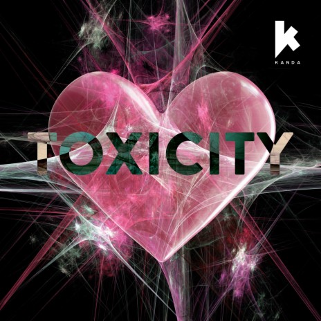 Toxicity | Boomplay Music