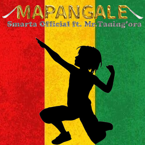 Mapangale ft. Mr.Taning'ora | Boomplay Music