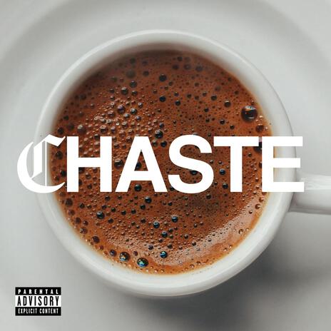 CHASTE | Boomplay Music