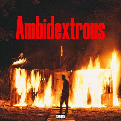 Ambidextrous ft. MixxDawg | Boomplay Music