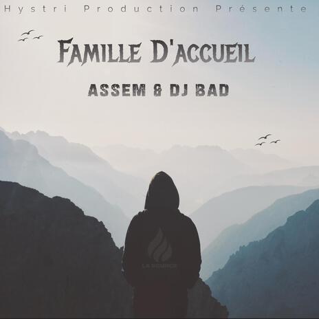 Assem & Dj Bad (Famille D'acceuil)