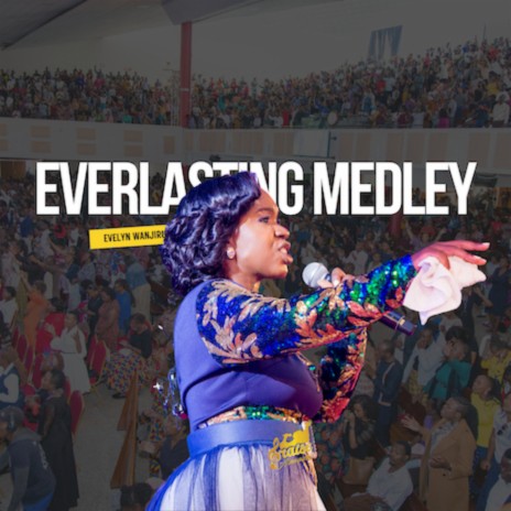 Evelyn Wanjiru - Everlasting Medley ( Live)