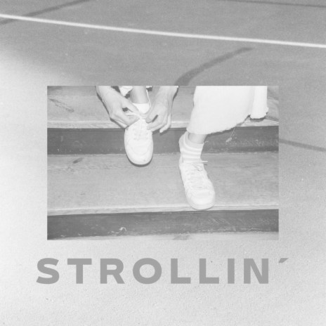 Strollin' | Boomplay Music