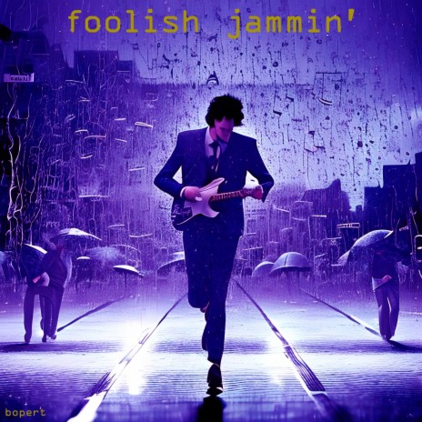 Foolish Jammin' | Boomplay Music