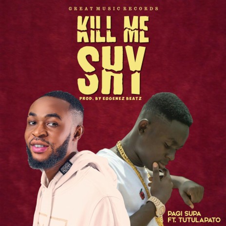 Kill Me Shy ft. Tutulapato | Boomplay Music