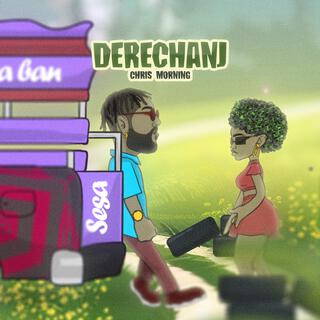 Derechanj lyrics | Boomplay Music