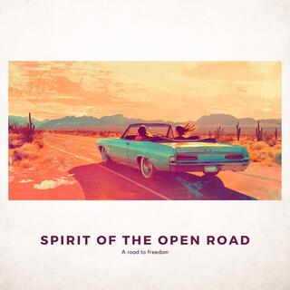 SPIRIT OF THE OPEN ROAD