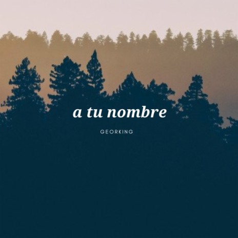 A tu nombre | Boomplay Music