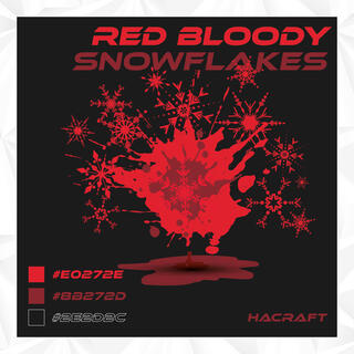 Red Bloody Snowflakes