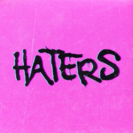 HATERS