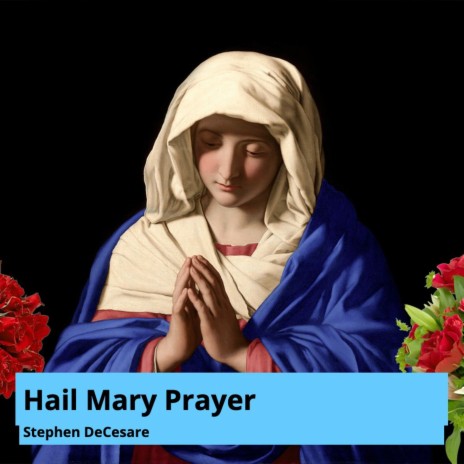 Hail Mary Prayer | Boomplay Music