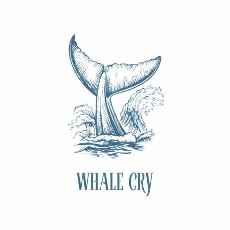 Whale Cry | Boomplay Music