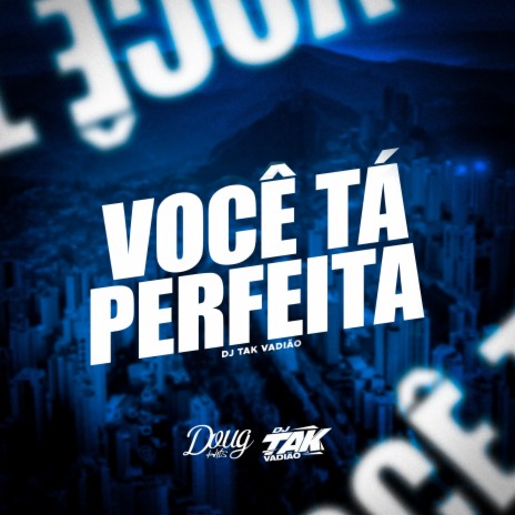 Você Tá Perfeita | Boomplay Music