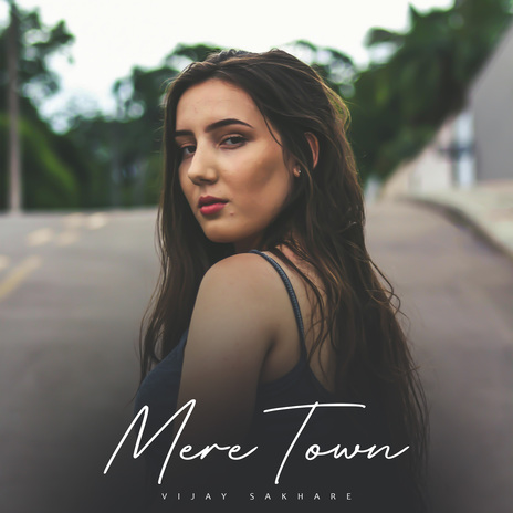 Mere Town | Boomplay Music