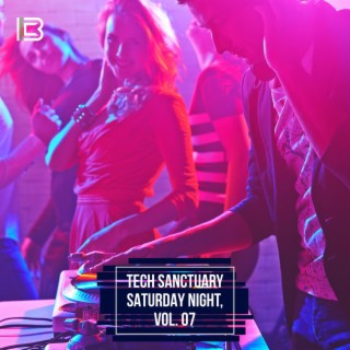 Tech Sanctuary Saturday Night, Vol. 07