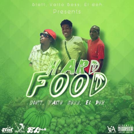 Hard Food ft. Slott & El Doh | Boomplay Music