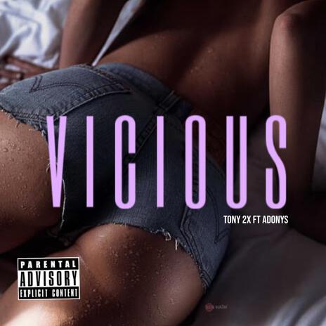 VICIOUS ft. ADONYS | Boomplay Music