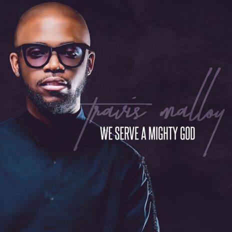 We Serve a Mighty God | Boomplay Music