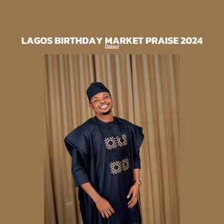 Lagos Birthday Market Praise 2024