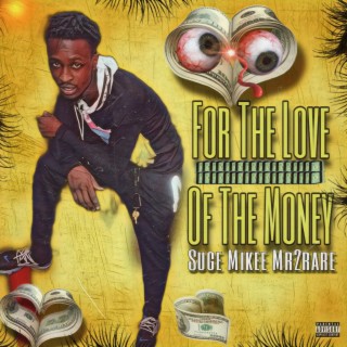 For the love of the money