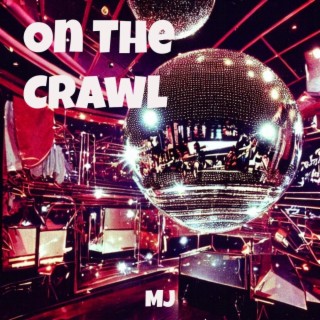 On The Crawl