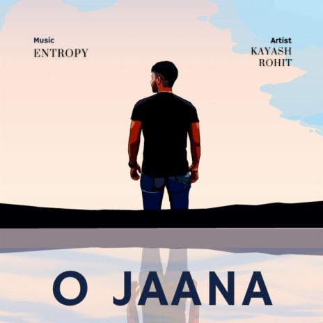 O Jaana ft. Rohit | Boomplay Music