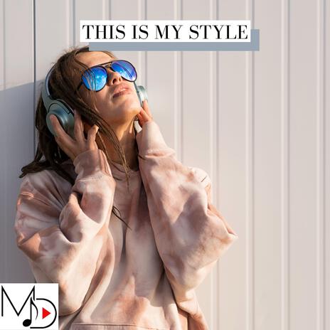 This Is My Style | Boomplay Music