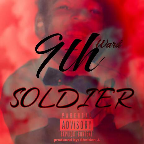 9th Ward Soldier | Boomplay Music