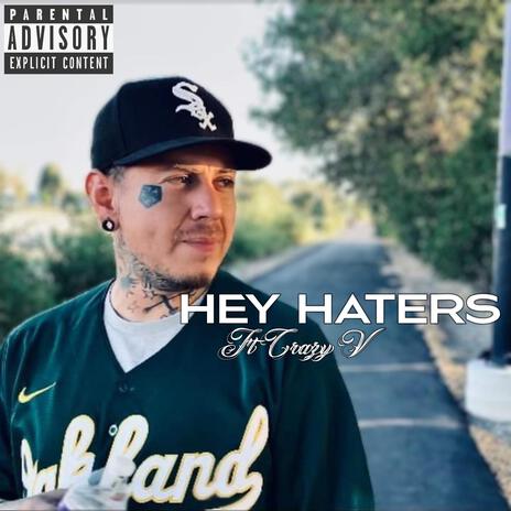 Hey Haters | Boomplay Music