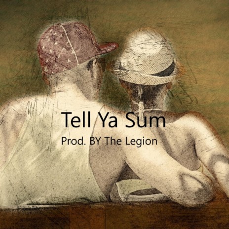 Tell Ya Sum | Boomplay Music