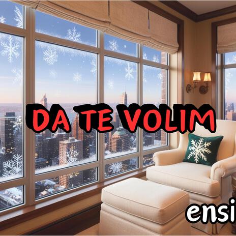 DA TE VOLIM | Boomplay Music