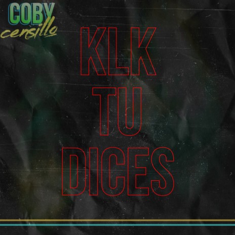 Klk Tu Dices | Boomplay Music