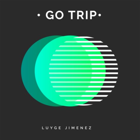 Go Trip | Boomplay Music