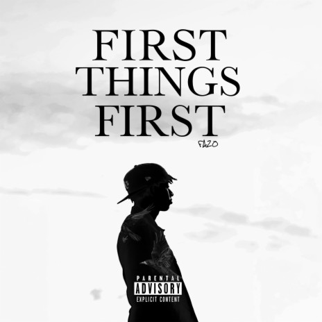 First Things First | Boomplay Music