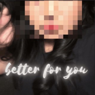 better for you