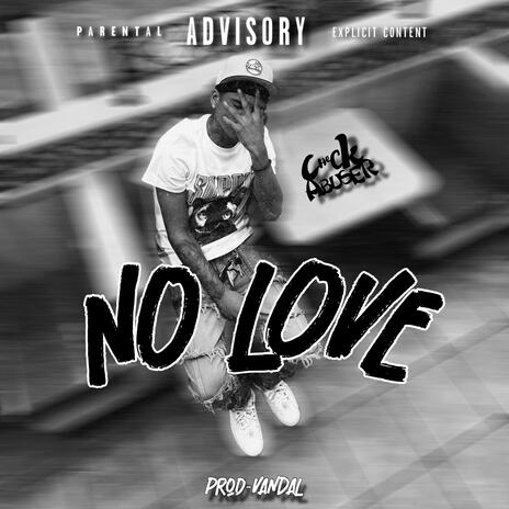 No Love (ProdbyVandal) | Boomplay Music