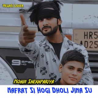 Nafrat Si Hogi Dholi Jina Su